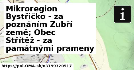 Mikroregion Bystřičko - za poznáním Zubří země; Obec Střítěž - za památnými prameny