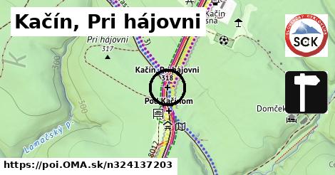 Kačín, Pri hájovni