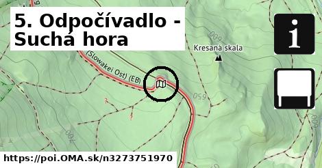 5. Odpočívadlo - Suchá hora