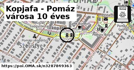 Kopjafa - Pomáz városa 10 éves