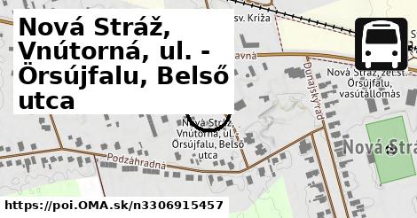 Nová Stráž, Vnútorná, ul. - Örsújfalu, Belső utca