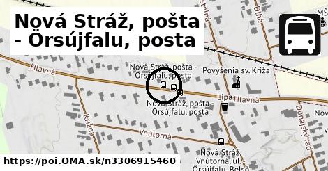 Nová Stráž, pošta - Örsújfalu, posta