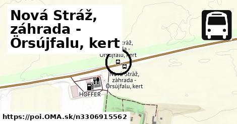 Nová Stráž, záhrada - Örsújfalu, kert