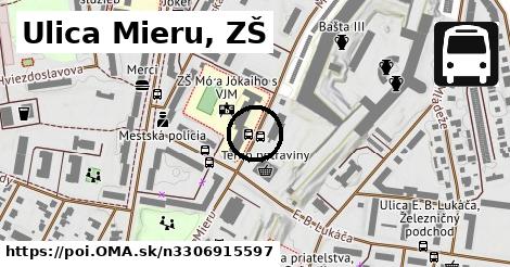 Ulica Mieru, ZŠ