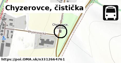 Chyzerovce, čistička