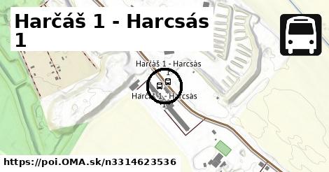 Harčáš 1 - Harcsás 1