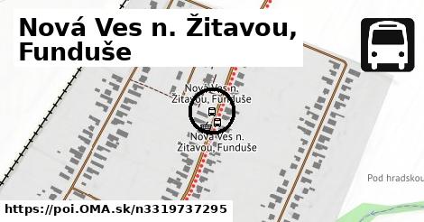 Nová Ves n. Žitavou, Funduše