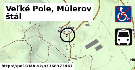 Veľké Pole, Mülerov štál