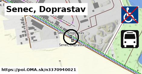 Senec, Doprastav