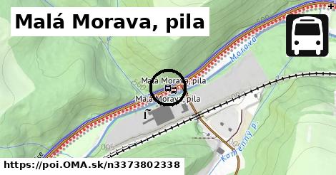 Malá Morava, pila