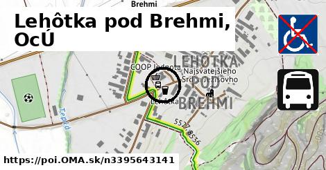 Lehôtka pod Brehmi, OcÚ