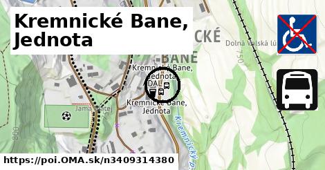 Kremnické Bane, Jednota