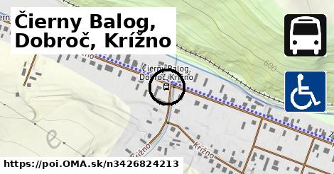 Čierny Balog, Dobroč, Krížno