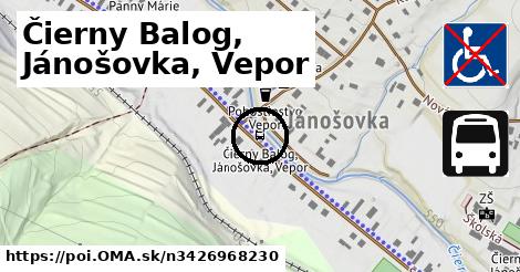 Čierny Balog, Jánošovka, Vepor