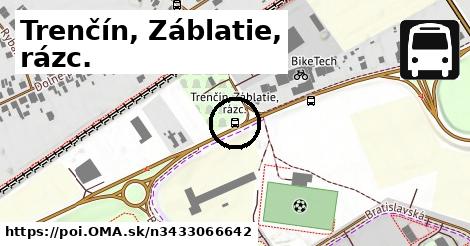 Trenčín, Záblatie, rázc.