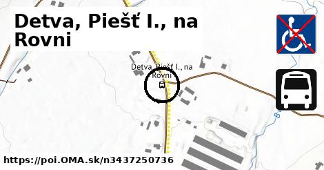 Detva, Piešť I., na Rovni