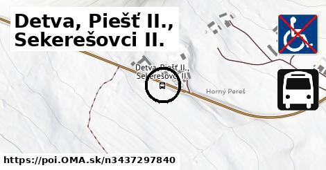Detva, Piešť II., Sekerešovci II.