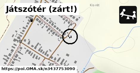 Játszótér (zárt!)