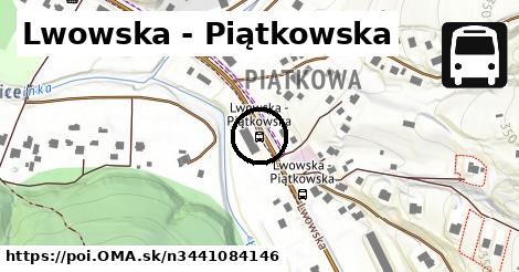 Lwowska - Piątkowska
