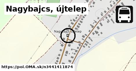 Nagybajcs, újtelep