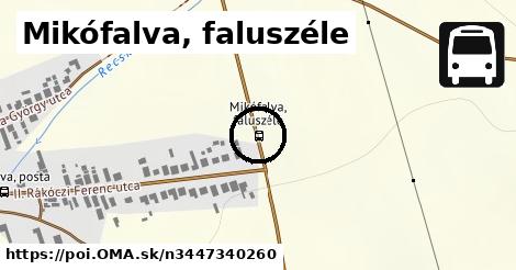 Mikófalva, faluszéle