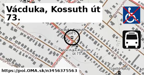 Vácduka, Kossuth út 73.