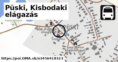 Püski, Kisbodaki elágazás