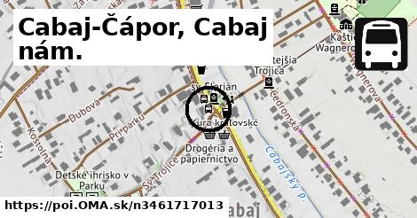 Cabaj-Čápor, Cabaj nám.