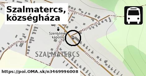 Szalmatercs, községháza