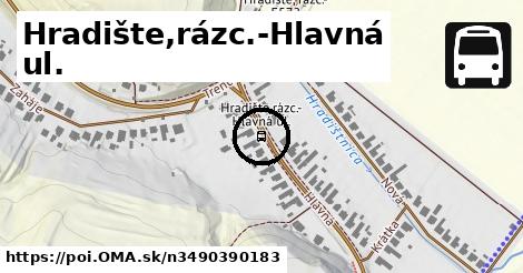 Hradište,rázc.-Hlavná ul.