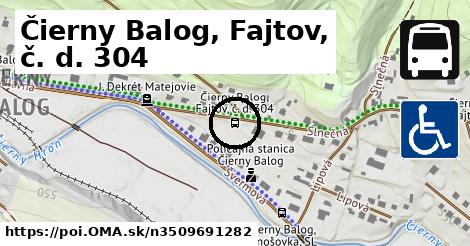 Čierny Balog, Fajtov, č. d. 304