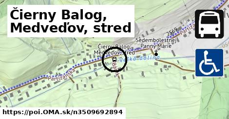 Čierny Balog, Medveďov, stred