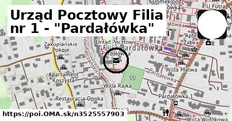 Urząd Pocztowy Filia nr 1 - "Pardałówka"