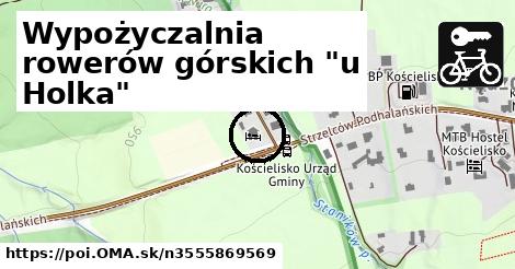 Wypożyczalnia rowerów górskich "u Holka"