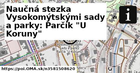 Naučná stezka Vysokomýtskými sady a parky: Parčík "U Koruny"