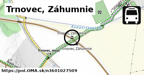 Trnovec, Záhumnie