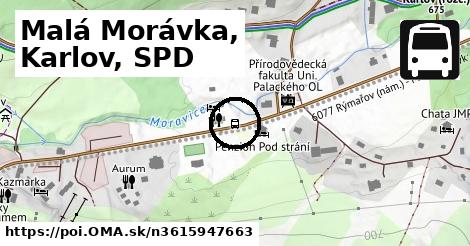Malá Morávka, Karlov, SPD