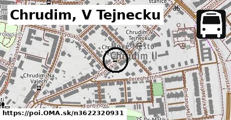 Chrudim, V Tejnecku