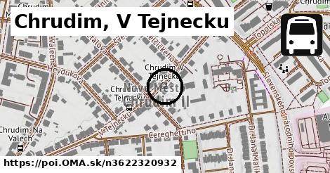 Chrudim, V Tejnecku