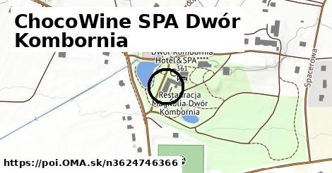 ChocoWine SPA Dwór Kombornia