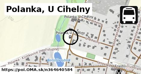 Polanka, U Cihelny