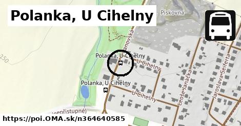 Polanka, U Cihelny