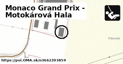 Monaco Grand Prix - Motokárová Hala