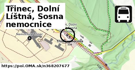 Třinec, Dolní Líštná, Sosna nemocnice