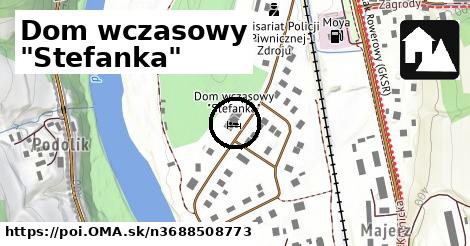 Dom wczasowy "Stefanka"