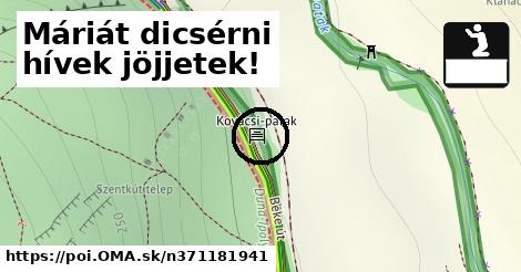 Máriát dicsérni hívek jöjjetek!