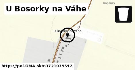 U Bosorky na Váhe