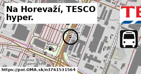 Na Horevaží, TESCO hyper.