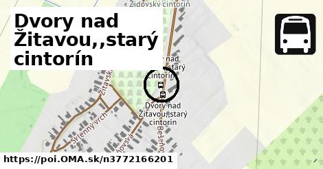 Dvory nad Žitavou,,starý cintorín