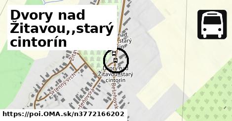 Dvory nad Žitavou,,starý cintorín